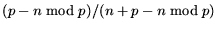 $(p - n \bmod p)/(n + p - n \bmod p)$