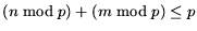 $(n \bmod p) + (m \bmod p) \leq p$