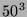 $50^3$