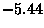 $-5.44$