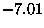 $-7.01$