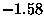 $-1.58$