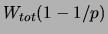$W_{tot} (1-1/p)$